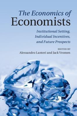 The Economics of Economists(English, Hardcover, unknown)