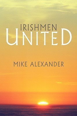 Irishmen United(English, Paperback, Alexander Mike)