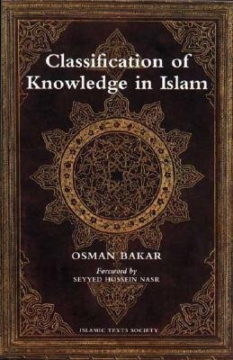 Classification of Knowledge in Islam(English, Paperback, Bakar Osman)