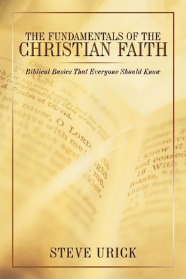 The Fundamentals of the Christian Faith(English, Paperback, Urick Steve)