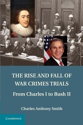 The Rise and Fall of War Crimes Trials(English, Paperback, Smith Charles Anthony)