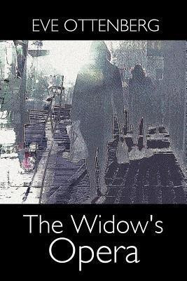 The Widow's Opera(English, Paperback, Ottenberg Eve)