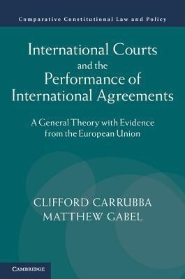 International Courts and the Performance of International Agreements(English, Hardcover, Carrubba Clifford J.)