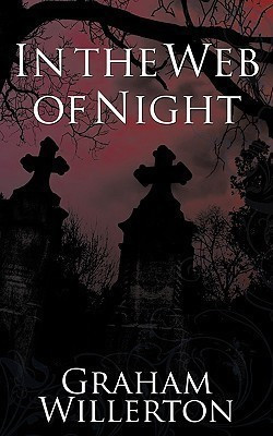 In the Web of Night(English, Paperback, Willerton Graham)