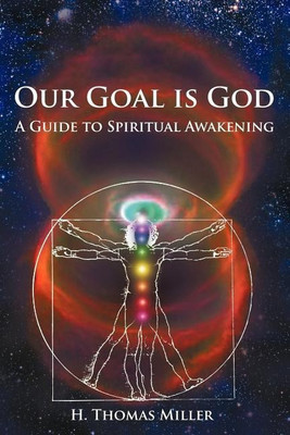 Our Goal is God(English, Paperback, Miller H. Thomas)