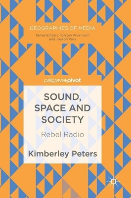 Sound, Space and Society(English, Hardcover, Peters Kimberley)