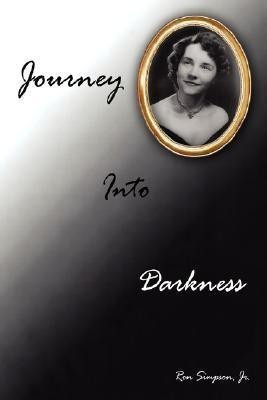 Journey Into Darkness(English, Paperback, Simpson Jr. Ronald)