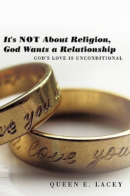 It's Not About Religion, God Wants a Relationship(English, Paperback, Lacey Queen E.)