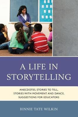 A Life in Storytelling(English, Paperback, Wilkin Binnie Tate)