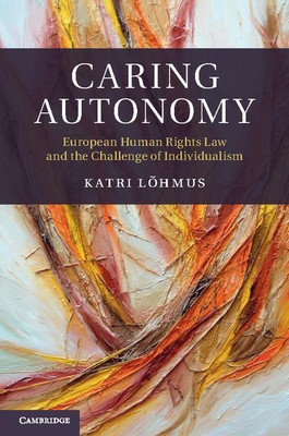 Caring Autonomy(English, Hardcover, Lohmus Katri)