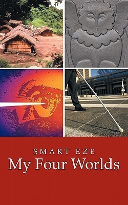 My Four Worlds(English, Paperback, Eze Smart)