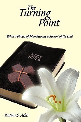 The Turning Point(English, Hardcover, Acker Katina S.)