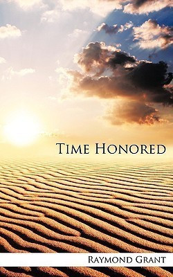 Time Honored(English, Paperback, Grant Raymond)