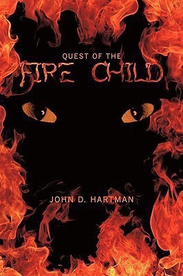 Quest of the Fire Child(English, Paperback, Hartman John D.)