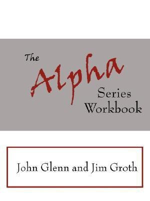 The Alpha Series Workbook(English, Paperback, Glenn John)