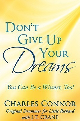 Don't Give Up Your Dreams(English, Paperback, Connor Charles)