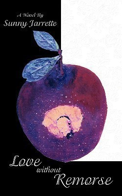 Love without Remorse(English, Paperback, Jarrette Sunny)