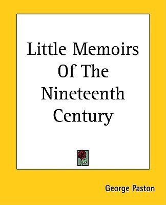 Little Memoirs Of The Nineteenth Century(English, Paperback, Paston George)