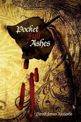 A Pocket Full of Ashes(English, Paperback, Richards David James)