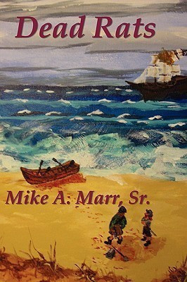 Dead Rats(English, Paperback, Mike A. Marr Sr.)