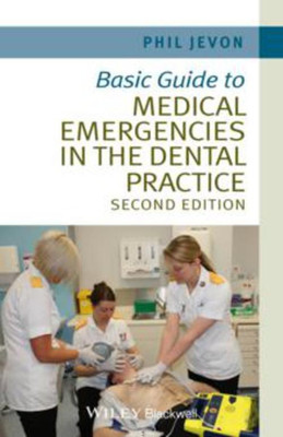 Basic Guide to Medical Emergencies in the Dental Practice(English, Paperback, Jevon Philip)