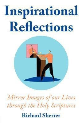 Inspirational Reflections(English, Paperback, Sherrer Richard)