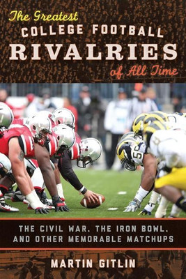 The Greatest College Football Rivalries of All Time(English, Hardcover, Gitlin Martin)