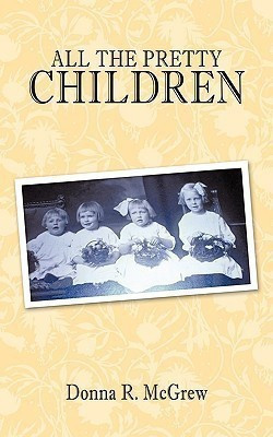 All The Pretty Children(English, Paperback, McGrew Donna R.)