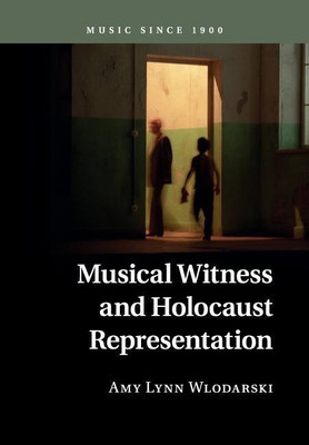 Musical Witness and Holocaust Representation(English, Paperback, Wlodarski Amy Lynn)