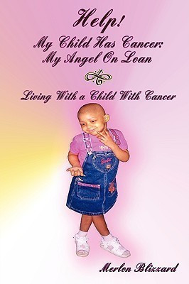 Help! My Child Has Cancer(English, Hardcover, Blizzard Merlon)