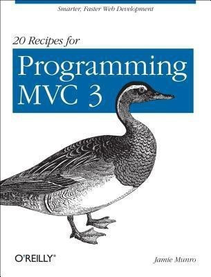 20 Recipes for Programming MVC 3(English, Paperback, Munro Jamie)