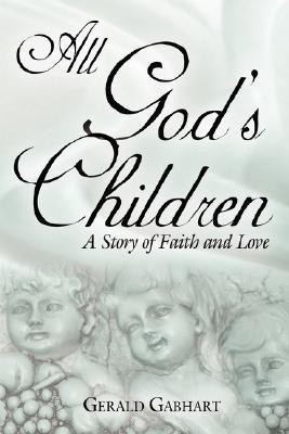 All God's Children(English, Paperback, Gabhart Gerald)