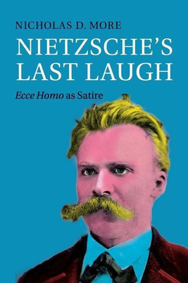 Nietzsche's Last Laugh(English, Paperback, More Nicholas D.)