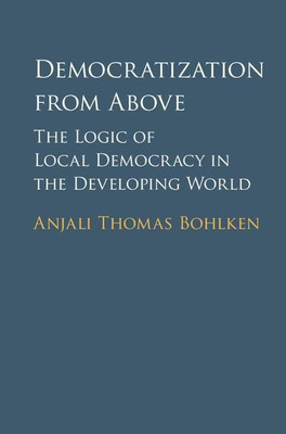 Democratization from Above(English, Hardcover, Bohlken Anjali Thomas)