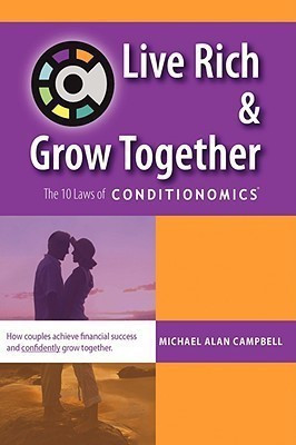 Live Rich and Grow Together(English, Hardcover, Campbell Michael A.)