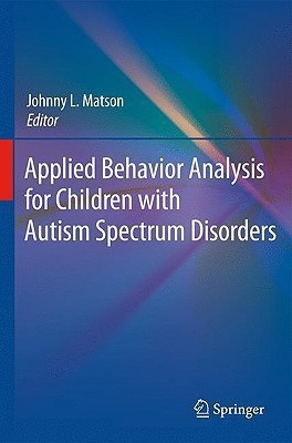 Applied Behavior Analysis for Children with Autism Spectrum Disorders(English, Hardcover, unknown)