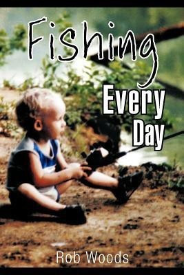Fishing Every Day(English, Paperback, Woods Rob)