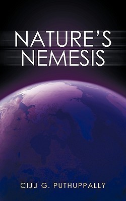 Nature's Nemesis(English, Paperback, Puthuppally Ciju G.)