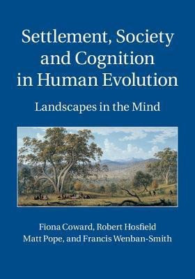 Settlement, Society and Cognition in Human Evolution(English, Hardcover, unknown)