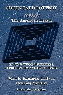 GREEN CARD LOTTERY and The American Dream(English, Paperback, Kananda John K.)