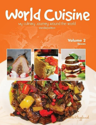 World Cuisine - My Culinary Journey Around the World Volume 2(English, Paperback, Haegglund Juliette)