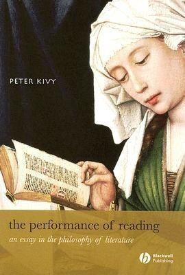 The Performance of Reading(English, Hardcover, Kivy Peter)