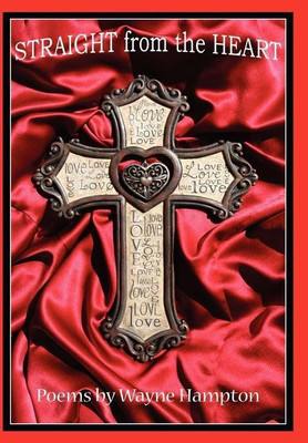 Straight From The Heart(English, Hardcover, Hampton Poems by Wayne)