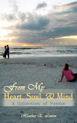 From My Heart, Soul, and Mind(English, Paperback, Linton Heather E.)