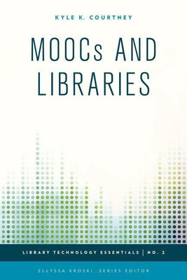 MOOCs and Libraries(English, Hardcover, Courtney Kyle K.)