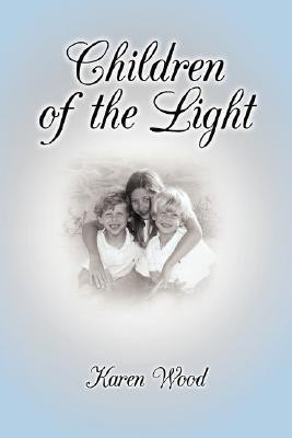 Children of the Light(English, Paperback, Wood Karen)