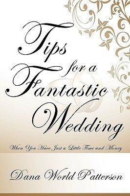 Tips for a Fantastic Wedding(English, Paperback, Patterson Dana World)