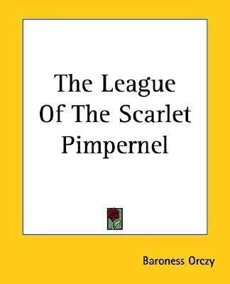The League Of The Scarlet Pimpernel(English, Paperback, Orczy Emmuska Baroness)