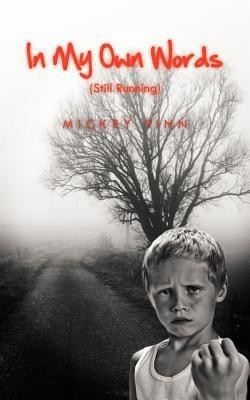 In My Own Words (Still Running)(English, Paperback, Finn Mickey)