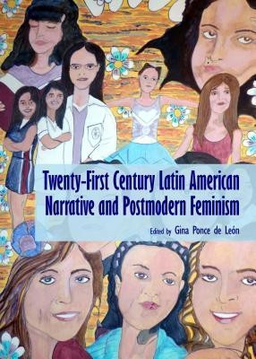Twenty-First Century Latin American Narrative and Postmodern Feminism(English, Hardcover, unknown)